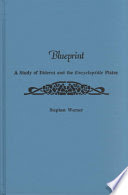 Blueprint: A Study of Diderot and the Encyclopédie Plates book cover
