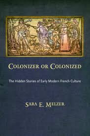 Colonizer or Colonized: The Hidden Stories of Early Modern France book cover