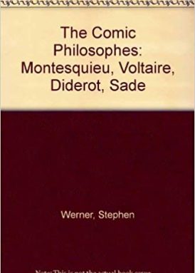 The Comic Philosophes: Montesquieu, Voltaire, Diderot, Sade book cover