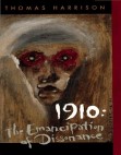 1910: The Emancipation of Dissonance book cover