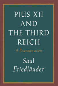 Pius XII and the Third Reich: A Documentation book cover