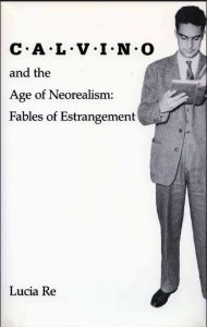 Calvino and the Age of Neorealism: Fables of Estrangement book cover
