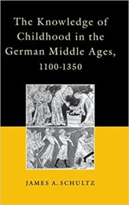 The Knowledge of Childhood in the German Middle Ages, 1100-1350 book cover