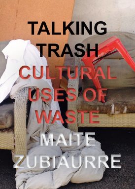Talking Trash: Cultural Uses of Waste book cover