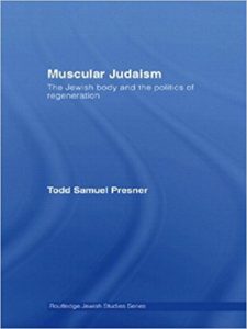 Muscular Judaism: The Jewish Body and the Politics of Regeneration book cover