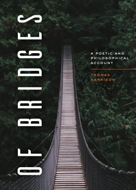Of Bridges: A Poetic and Philosophical Account book cover