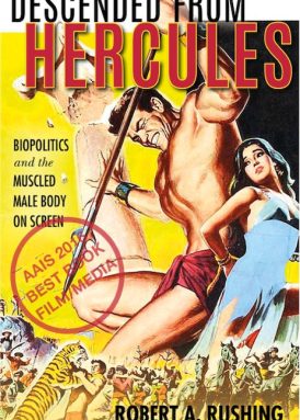 Descended from Hercules: Biopolitics and the Muscled Male Body on Screen book cover