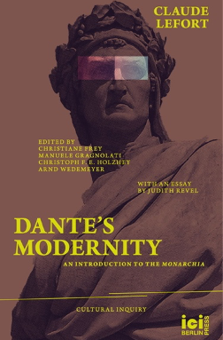 Claude Lefort, Dante’s Modernity book cover