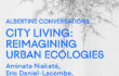 City Living: Reimagining Urban Ecologies